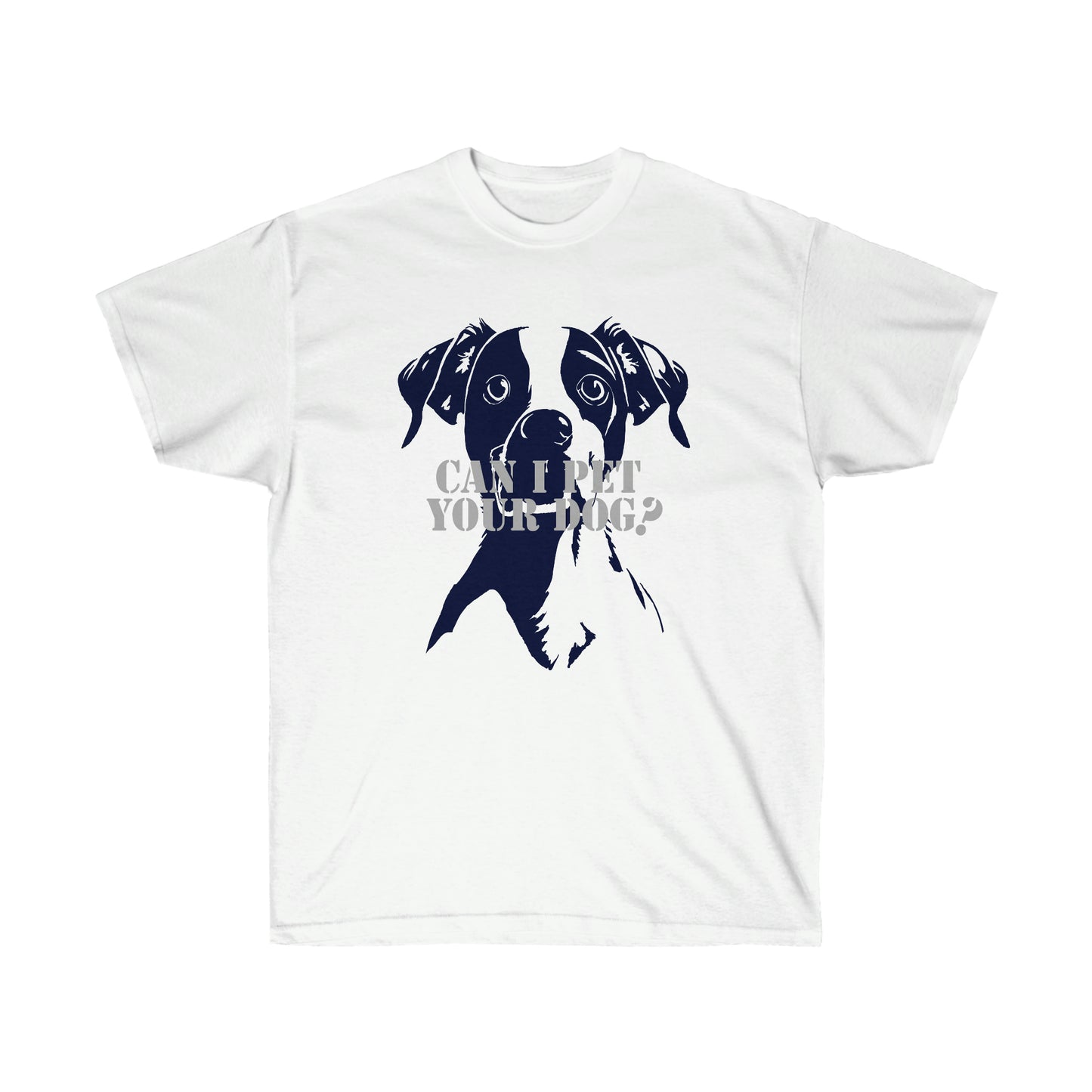 Can I Pet Your Dog? Unisex Ultra Cotton Tee