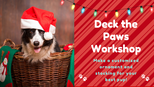 December 7 - Deck the Paws Workshop
