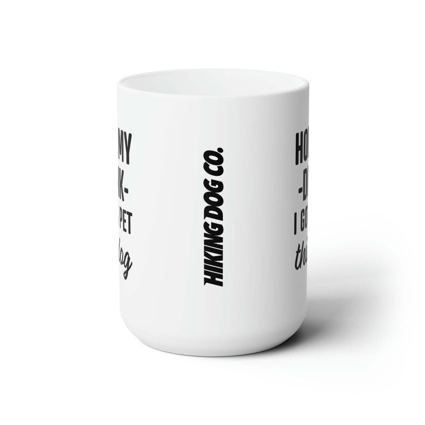 Hold My Drink Ceramic Mug 15oz